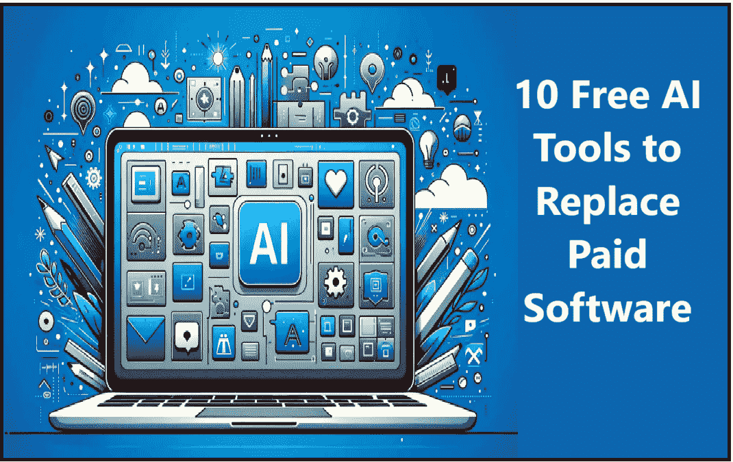 10 Free AI Tools to Replace Paid Software in 2025