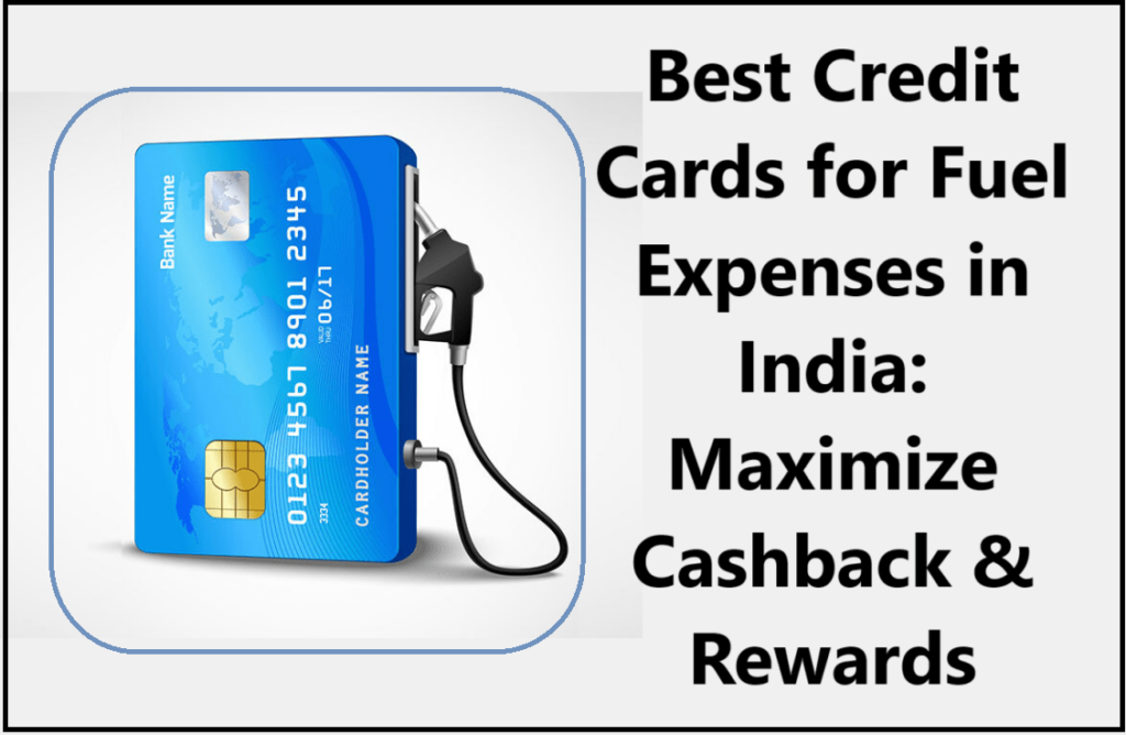 Best Credit Cards for Fuel Expenses in India 