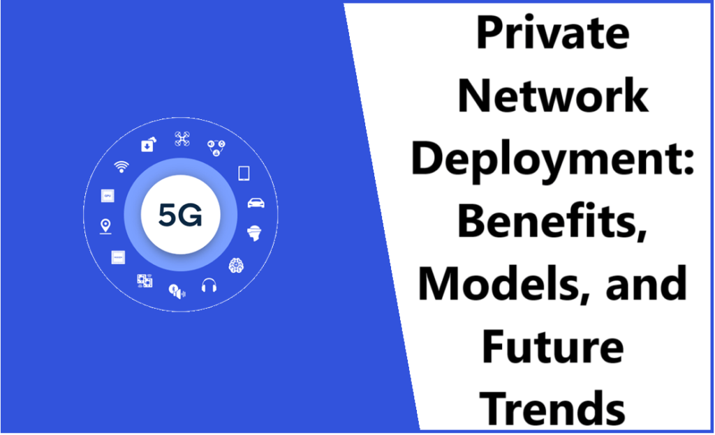 Guide to 5G Private Network Deployment