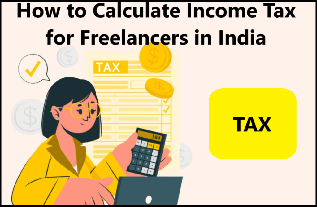 How to Calculate Income Tax for Freelancers in India