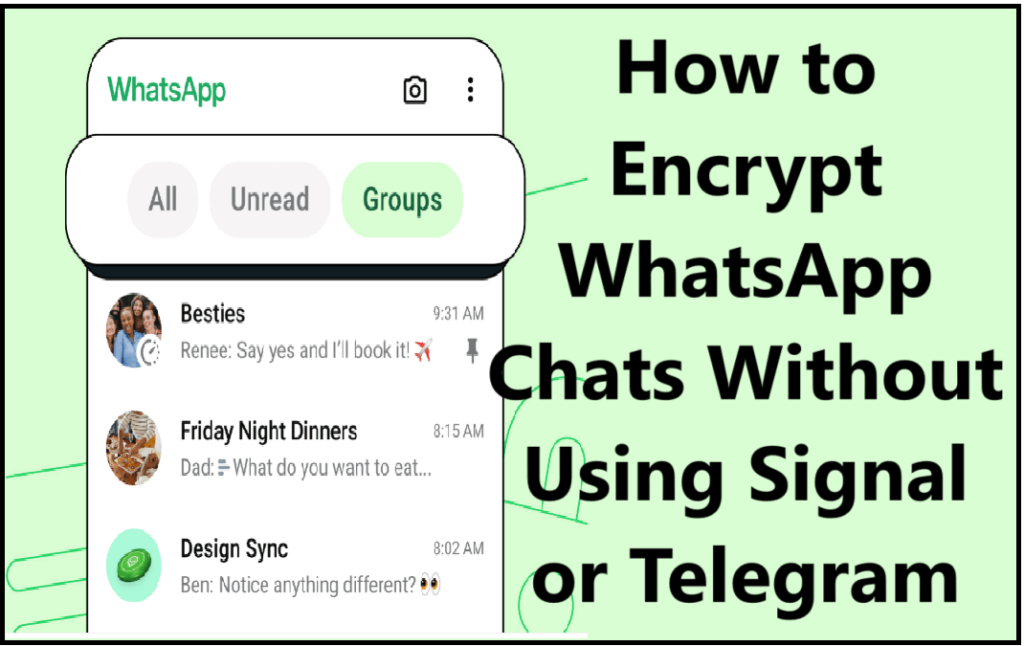 How to Encrypt WhatsApp Chats Without Using Signal or Telegram in 2025