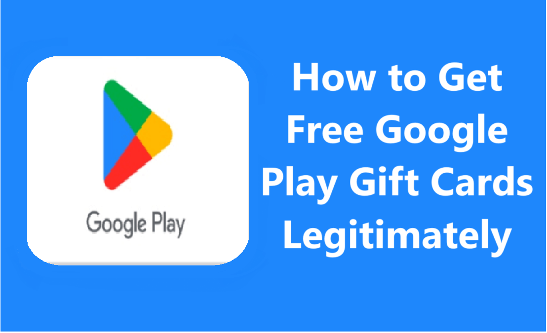 How to Get Free Google Play Gift Cards Legitimately (No Scams!) – 2025 Guide