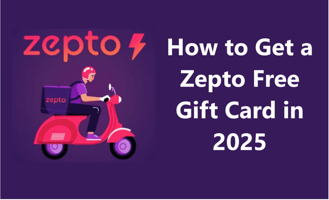 How to Get a Zepto Free Gift Card in 2025: 100% Legit Methods (No Scams)