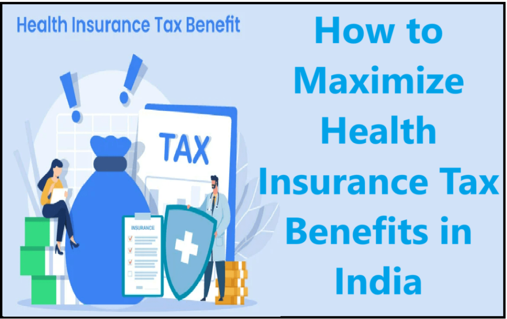 How to Maximize Health Insurance Tax Benefits in India