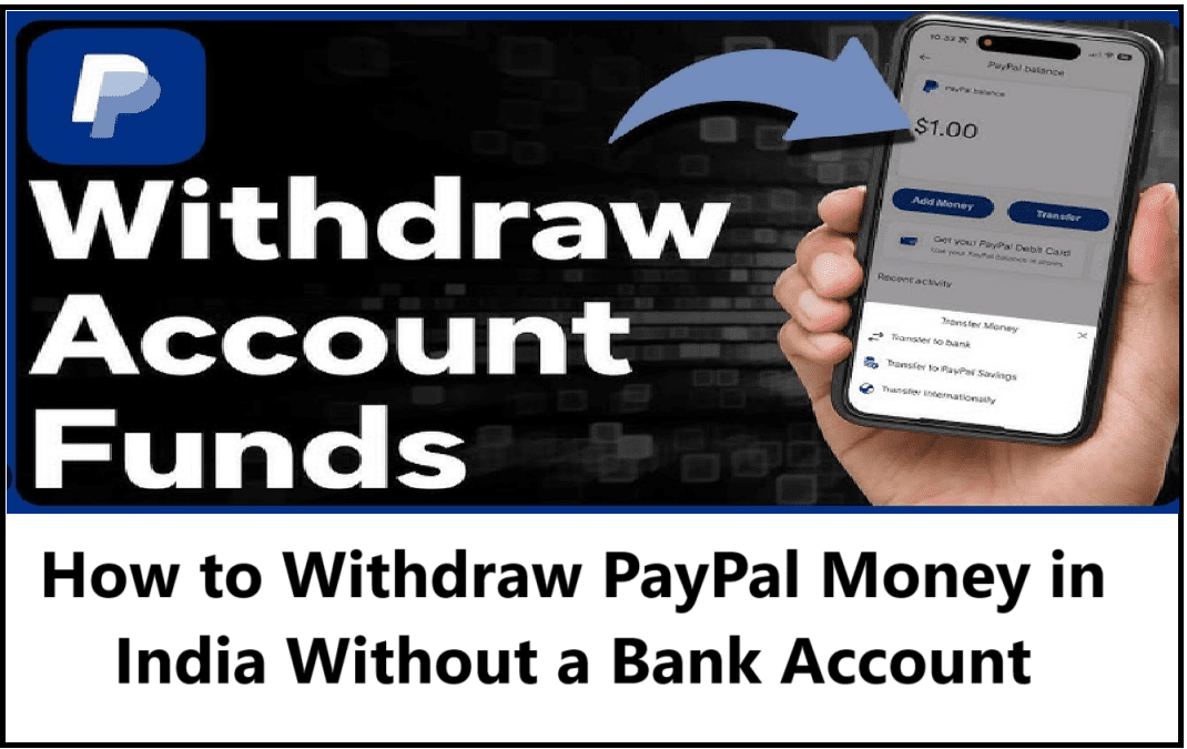 How to Withdraw PayPal Money in India Without a Bank Account in 2025