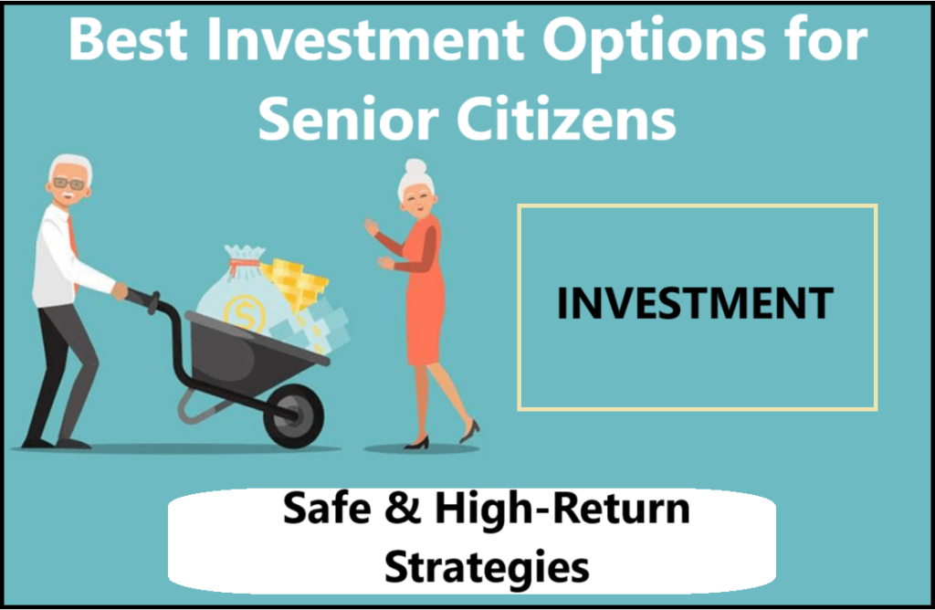 Best Investment Options for Senior Citizens