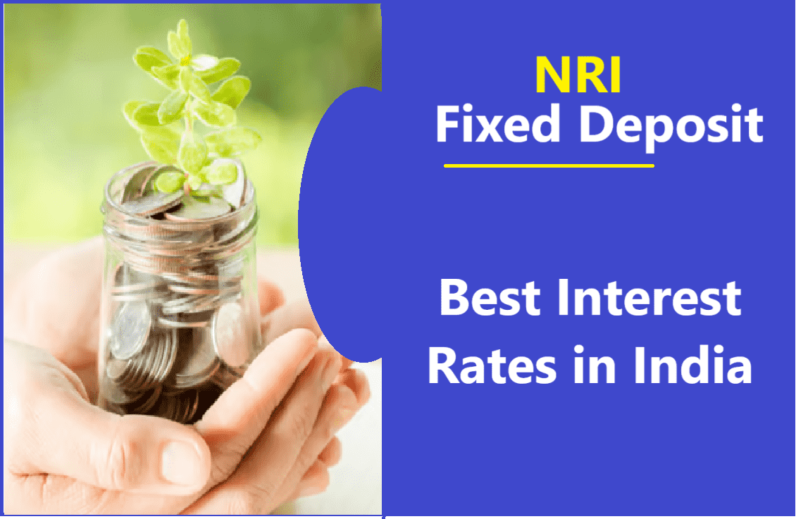 NRI Fixed Deposits: Best Interest Rates in India (2025 Comparison)